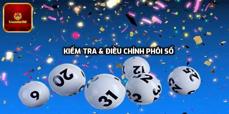 Kiểm tra & điều chỉnh phôi số