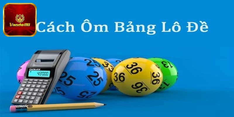 Ưu và nhược điểm của cách ôm bảng lô đề